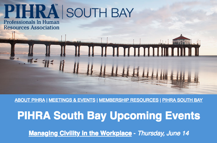 PIHRA South Bay logo and pier over ocean. Upcoming event: Managing Civility in the Workplace on June 14.